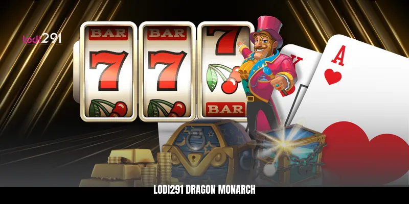 Lodi291 Dragon Monarch - Epic Fantasy Slot Guide